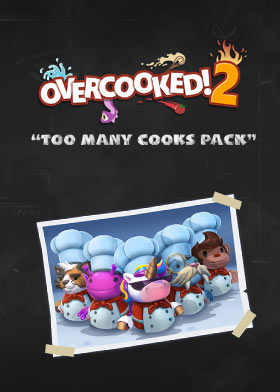 
    Overcooked! 2 - Too Many Cooks Pack (DLC)
