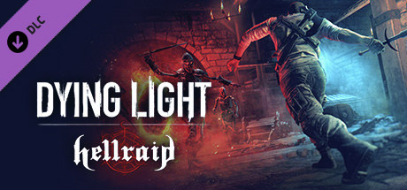 Dying Light - Hellraid (DLC)