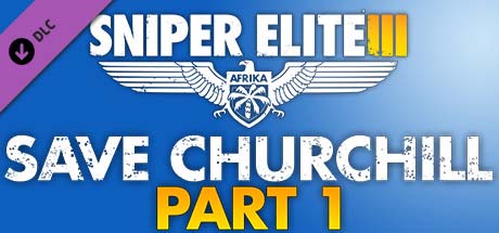 Sniper Elite III - Save Churchill Part 1: In Shadows (DLC)